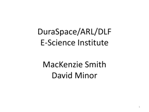 ARL/DLF E-Science Institute Update for Sponsors