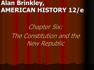 Chapter Six: The Constitution and the New Republic