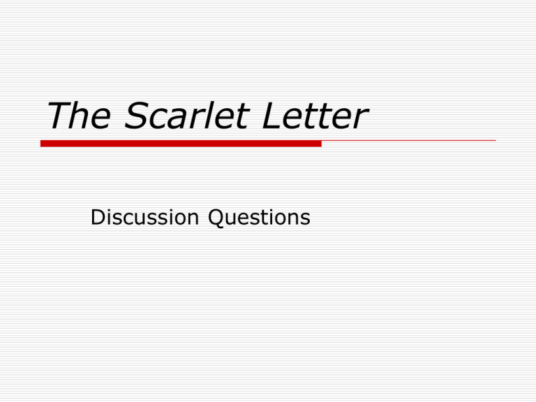 The Scarlet Letter Discussion Questions Quizlet