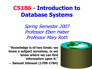 CS186 - Introduction to Database Systems Fall Semester 2003 Prof