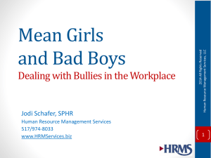 Mean Girls and Bad Boys Dealing with Bullies in the Work Place