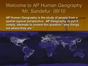 Welcome to AP Human Geography Mr. Sandefur 05/06