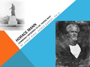 Horace Mann Commonly referred to as *Horse Man*