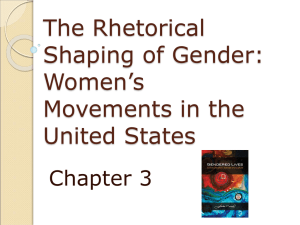 The Rhetorical Shaping of Gender: Women's Movements in the