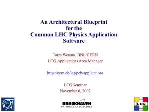 LCG Architecture Blueprint Seminar - LCG Applications Area