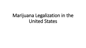 Marijuana Legalization in the United States Popular demand