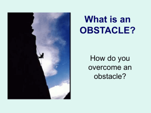 What is an OBSTACLE?