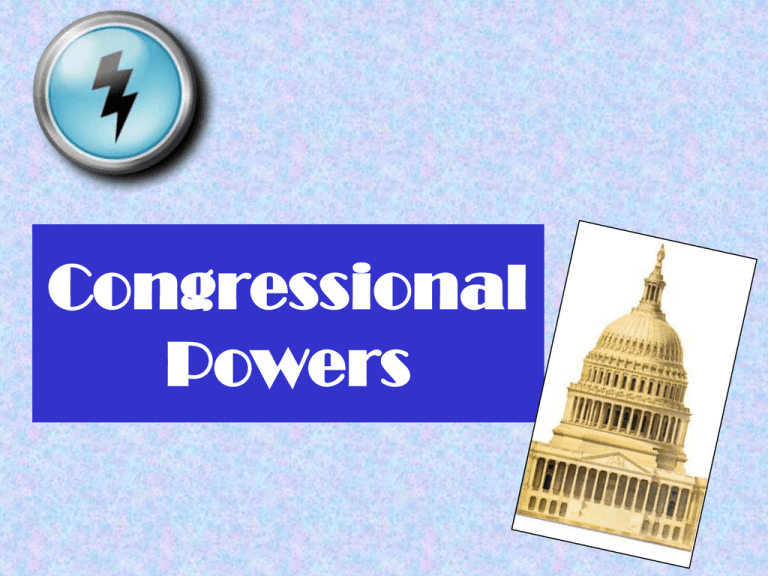 Chapter 6 Test Form A Congressional Powers