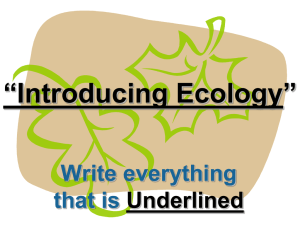 13.1 Ecologists Study Relationships / 13.2 Biotic & Abiotic Organism