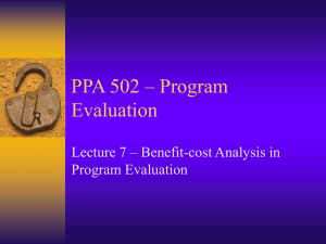 Lecture 7 – Benefit-Cost Analysis in Program Evaluation