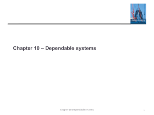 Chapter 10 * Dependable systems - Computer Science & Engineering