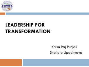 Leading for Transformation,Mr.Khum Raj Punjali /Ms/Shailaja