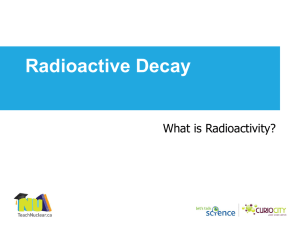 Radioactivity - Teach Nuclear