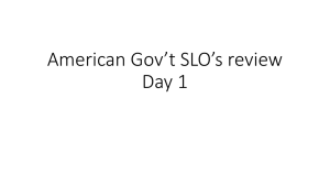 American Gov*t SLO*s review Day 1