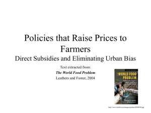 Policies that Raise Prices to Farmers Direct Subsidies and