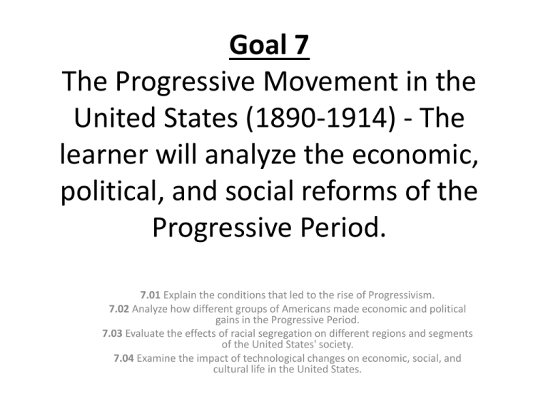 Goal 7 The Progressive Movement In The United States 1890