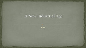 Ch.6: A New Industrial Age