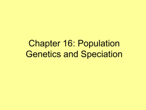 Chapter 16: Population Genetics and Speciation