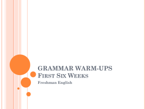 GRAMMAR WARM-UPS FIRST SIX WEEKS Freshman English