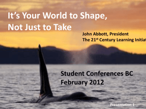 It's Your World to Shape - The 21st Century Learning Initiative