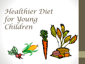 The Healthier Diet of Young Children