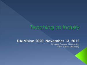 Teaching as Inquiry DALVision 2020: November 13, 2012 Shelagh