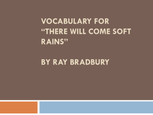 Vocabulary for *There Will Come Soft Rains* by Ray Badbury