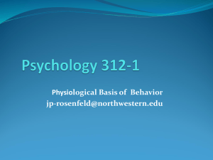 1. Psychology 312-1 Physiological Basis of Behavior