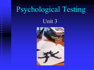 UNIT 3: Psychological Testing