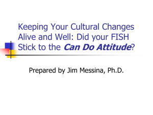 Keeping Your Cultural Changes Alive and Well: Did your FISH Stick