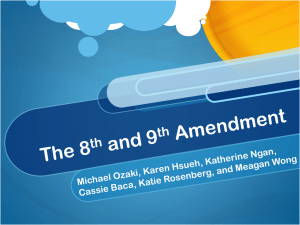 The 8th and 9th Amendment