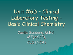 Module #6D – Clinical Laboratory Testing – Basic Clinical Chemistry