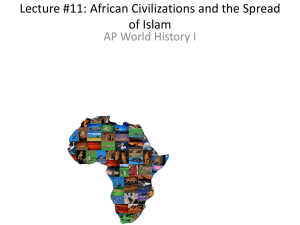 Lecture #11: African Civilizations and the Spread of