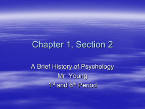 Chapter 1, Section 2: Brief History of Psychology