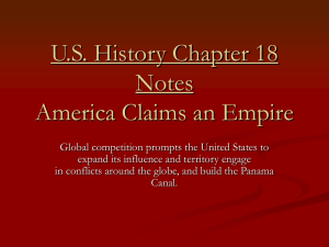 US History Chapter 18 Notes America Claims an Empire