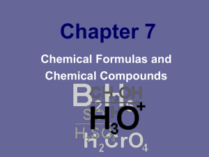 Chapter 7 Chemical Formulas and Chemical Compounds Section 1