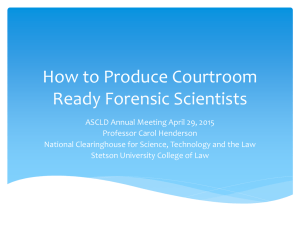 How to Produce Courtroom Ready Forensic Scientists