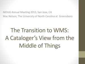 The Transition to WMS: A Cataloger's View from the Middle of Things