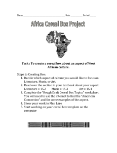 Task : To create a cereal box about an aspect of West African culture.