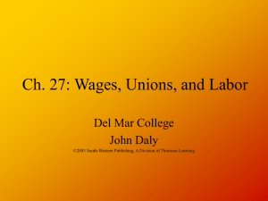 Ch. 27: Wages, Unions, and Labor