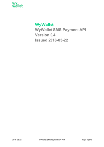 WyWallet WyWallet SMS Payment API Version 0.4 Issued 2012