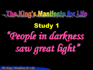 Study 1 - People in darkness saw great light