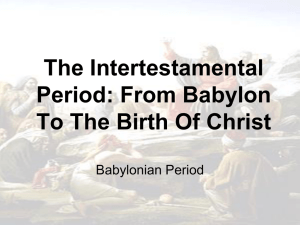 The Intertestamental Period: From Babylon to Christ's Birth
