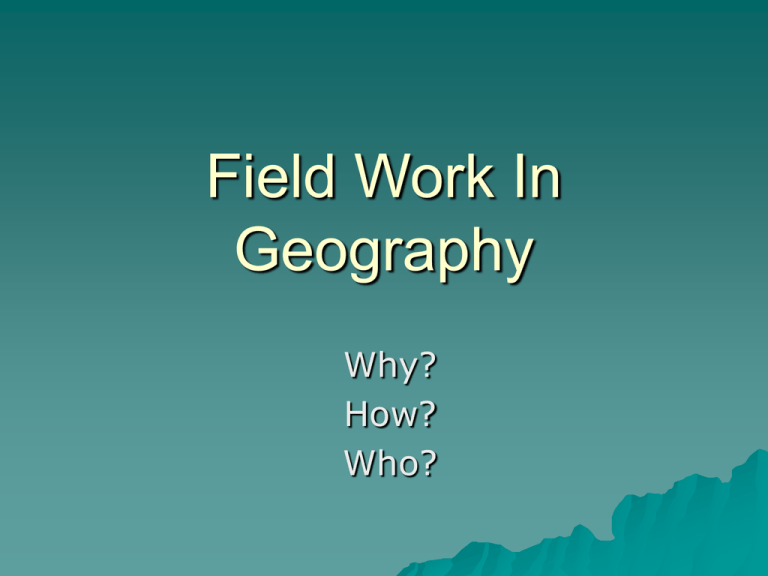 What Is The Role Of Field Work In Geography