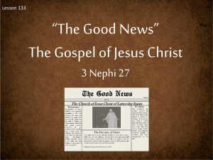 Lesson 133 3 Nephi 27 The Good News The Gospel of Jesus Christ