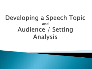Developing a Speech Topic / Audience Analysis