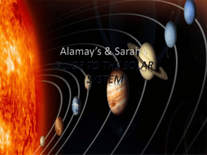 Alamay*s & Sarah*s GUIDE TO THE SOLAR SYSTEM