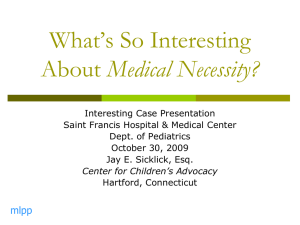 What's so Interesting about Medical Necessity?