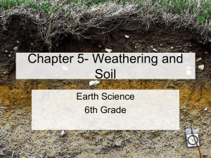 Chapter 5- Weathering and Soil