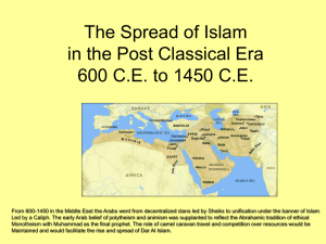 The Spread of Islam in the Post Classical Era 600 CE